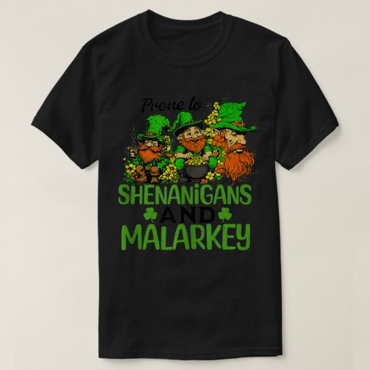 T-shirt Prone Aux Shenanigans Et Malarkey Drôle St Patrick (Design devant)