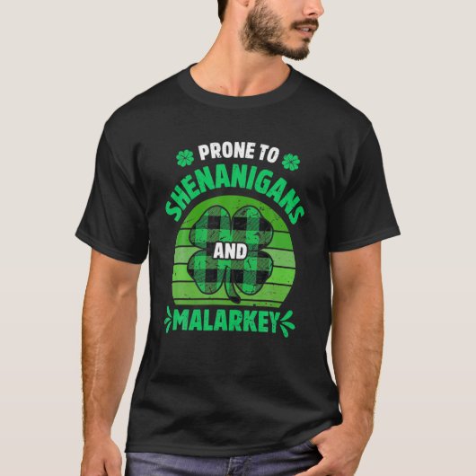 T-shirt Prone Aux Shenanigans Et Malarkey Drôle St Patrick (Devant)