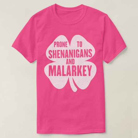T-shirt Prone Aux Shenanigans Et Malarkey Drôle St Patrick (Design devant)