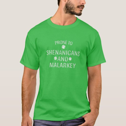T-shirt Prone To Shenanigans And Malarkey Funny Irish Prid (Devant)