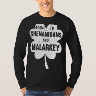 T-shirt Prone To Shenanigans And Malarkey Funny Irish Prid