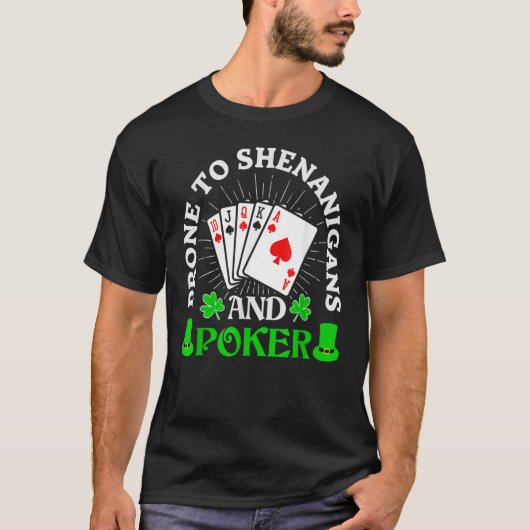 T-shirt Prone To Shenanigans And Poker Shamrock St Patrick (Devant)