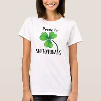 T-shirt Prone to Shenanigans Shamrock Saint Patrick's Day