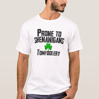 T-shirt Prone To Shenanigans Tomfoolery Drôle St Patrick's