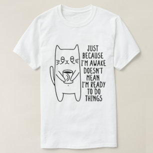 T-shirt Propriétaire de chats juste parce que je suis Awak