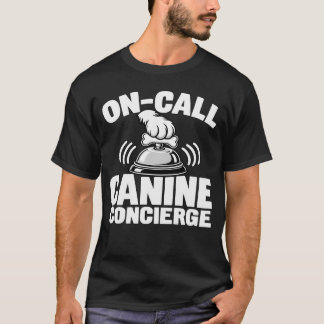 T-shirt Propriétaire de chien drôle Appelez Concierge Cani