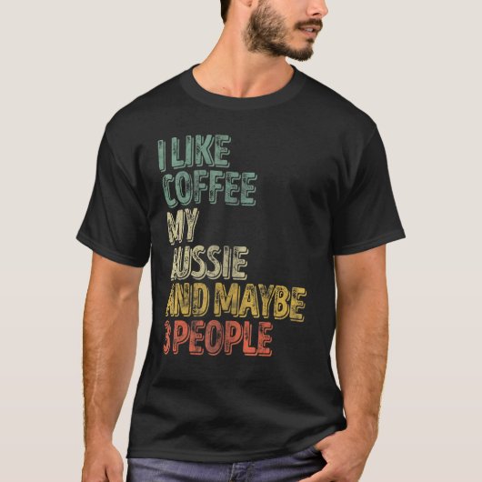 T-shirt Propriétaire De Chien J'Aime Café Mon Aussie Et Pe (Devant)