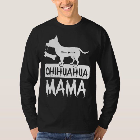 T-shirt Propriétaire de Chihuahua Mama (Devant)