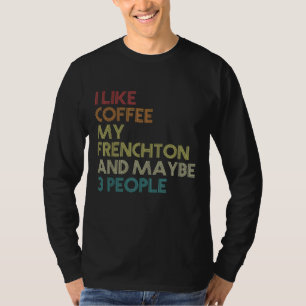 T-shirt Propriétaire de Frenchton Chien Amateurs de café D