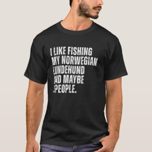 T-shirt Propriétaire de Lundehund norvégien Amateur de pêc