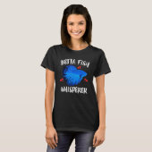 T-shirt Propriétaire de poisson Betta chuchoteur (Devant entier)