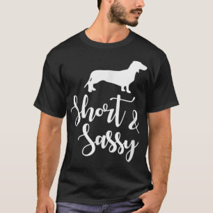 T-shirt Propriétaire de teckel , Doie court et sassy Migno