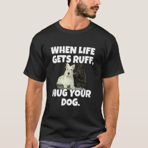 T-shirt Propriétaire de Terriers Écossais Quand la Vie Dev