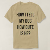 T-shirt Propriétaire Drôle Chien Comment Je Dis À Mon Chie (Design devant)