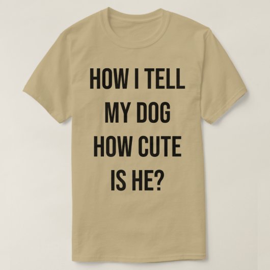 T-shirt Propriétaire Drôle Chien Comment Je Dis À Mon Chie (Design devant)