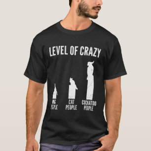 T-shirt Propriétaire Du Cockatoo Niveau De Cockatoos Crazy
