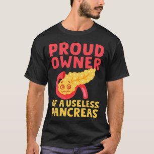 T-shirt Propriétaire Fière D'Un Pancréas Inutile Type 1 Di