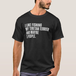 T-shirt Propriétaire Tibétain Terrier Pêcheur Amusant Chie