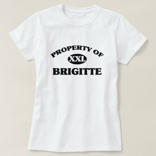 T-shirt Propriété de BRIGITTE (Design devant)