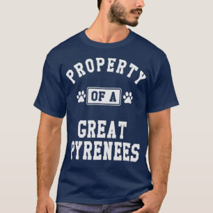 T-shirt Propriété de Great Pyrenees Funny Pyrénées Chien