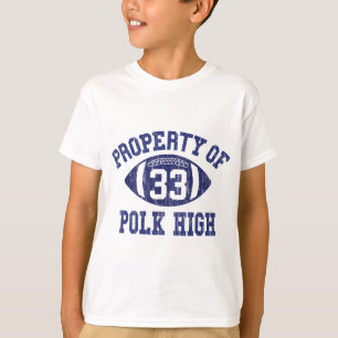 T-shirt Propriété De Polk High Football 33 Age No Maam