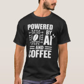 T-shirt Propulsé Par L'IA Et Chemise À Café | Humour techn (Devant)