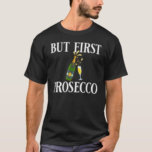 T-shirt Prosecco Vin Champagne Cocktails Rose Bouteille It (Devant)