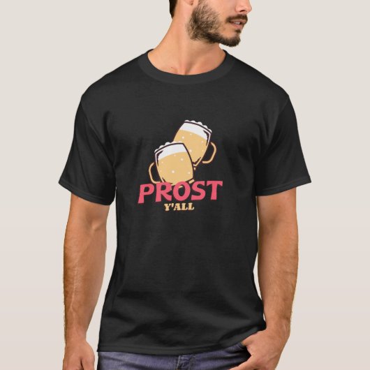 T-shirt Prost Y'all (Devant)