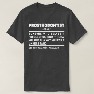 T-shirt Prosthodontiste Noun Dental Praticien Humour