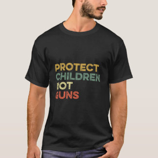 T-shirt Protect Children Not Guns Anti Gun Violence Awaren