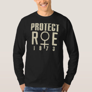 T-shirt Protect Roe 1973 Women's Rights Support Pro Choice