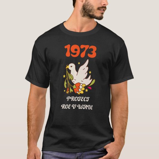 T-shirt Protect Roe V Wade 1973 Pro Choice Feminist Women' (Devant)