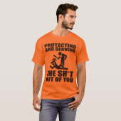 T-shirt Protégeant et servant la merde hors de vous (Devant entier)