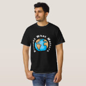 T-shirt Protéger ce qui compte Éco conception Terre (Devant entier)