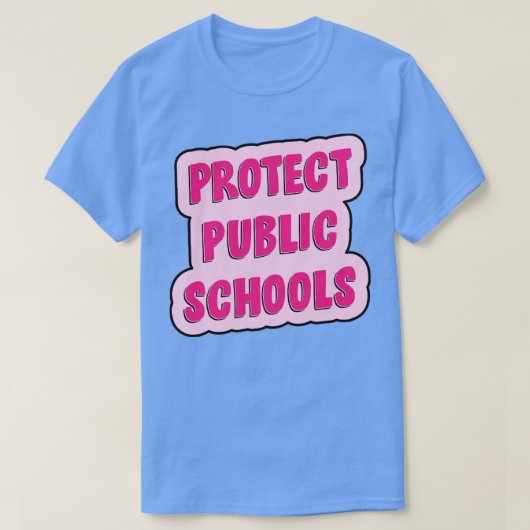 T-shirt Protéger l'éducation dans les écoles publiques (Design devant)