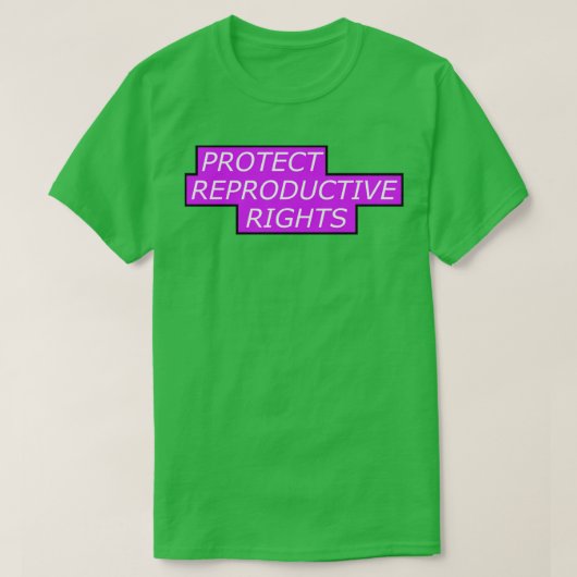 T-shirt Protéger les droits de reproduction Pro Avortement (Design devant)