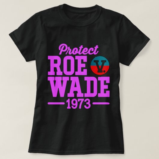 T-shirt protéger roe v wade 6 (Design devant)