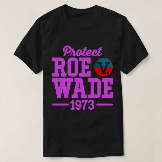 T-shirt protéger roe v wade 6 (Design devant)