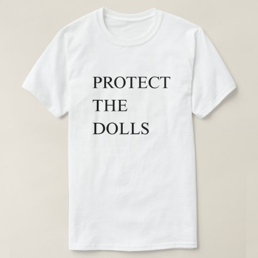 T-shirt Protégez les poupées (Design devant)