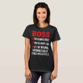 T-shirt Proud Boss Always Right Office Quote For Managers  (Devant entier)