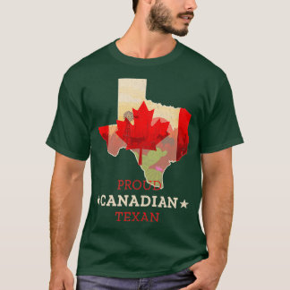 T-shirt Proud Canadian Texan  Texas and Canada Map and