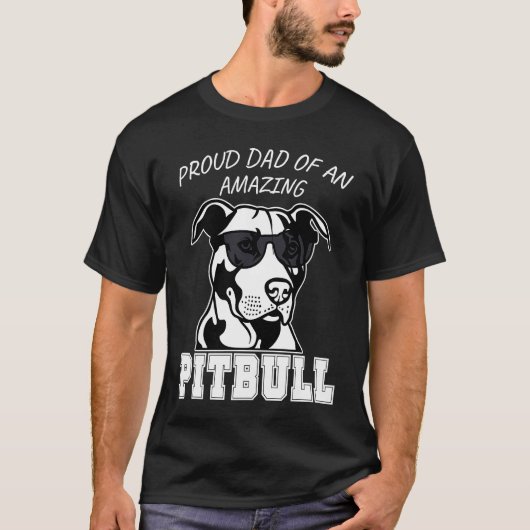 T-shirt Proud Dad of an Amazing Pitbull Saying Dog Men Pit (Devant)