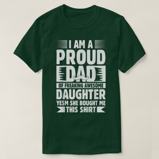 T-shirt Proud Dad Of Freaking Awesome Daughter Dad Bday Fa (Design devant)