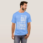 T-shirt Proud Dadhat Didnt Raise Liberals American Flag On (Devant entier)
