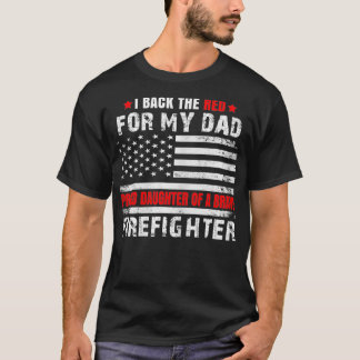 T-shirt Proud Daughter of Firefighter Dad I Back the Red f