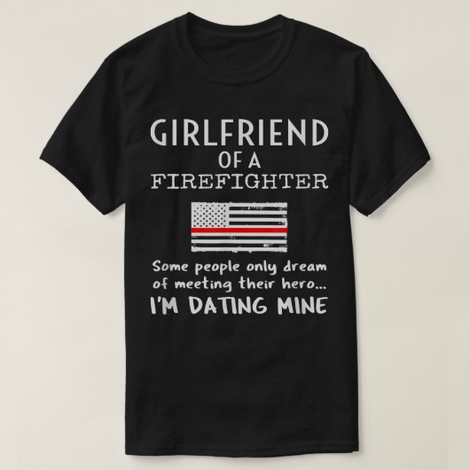 T-shirt Proud Girlfriend Of A Firefighter Thin Red Line US (Design devant)