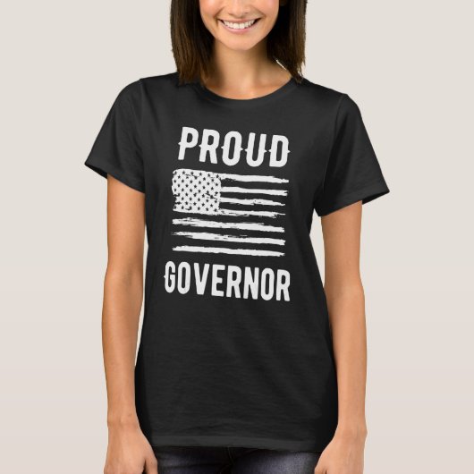 T-shirt Proud Governor Profession American Flag (Devant)