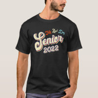 Proud Graduated 2022 My Last Day Of School Senior