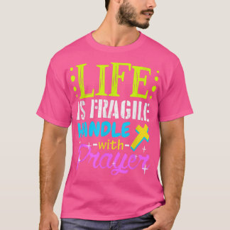 T-shirt Proud Life Is Fragile Handle with Prayer  Jesus Gi