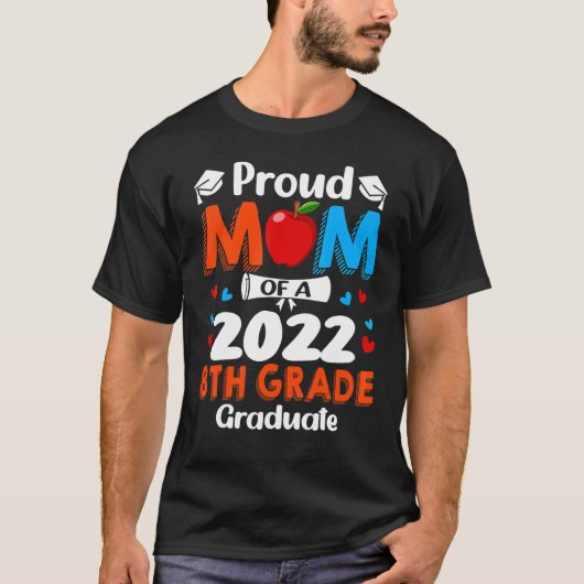 T-shirt Proud Mama Of 2022 8e Graduate Mother's Day (Devant)